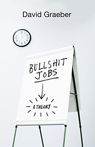 Bullshit jobs theory - jobs:,